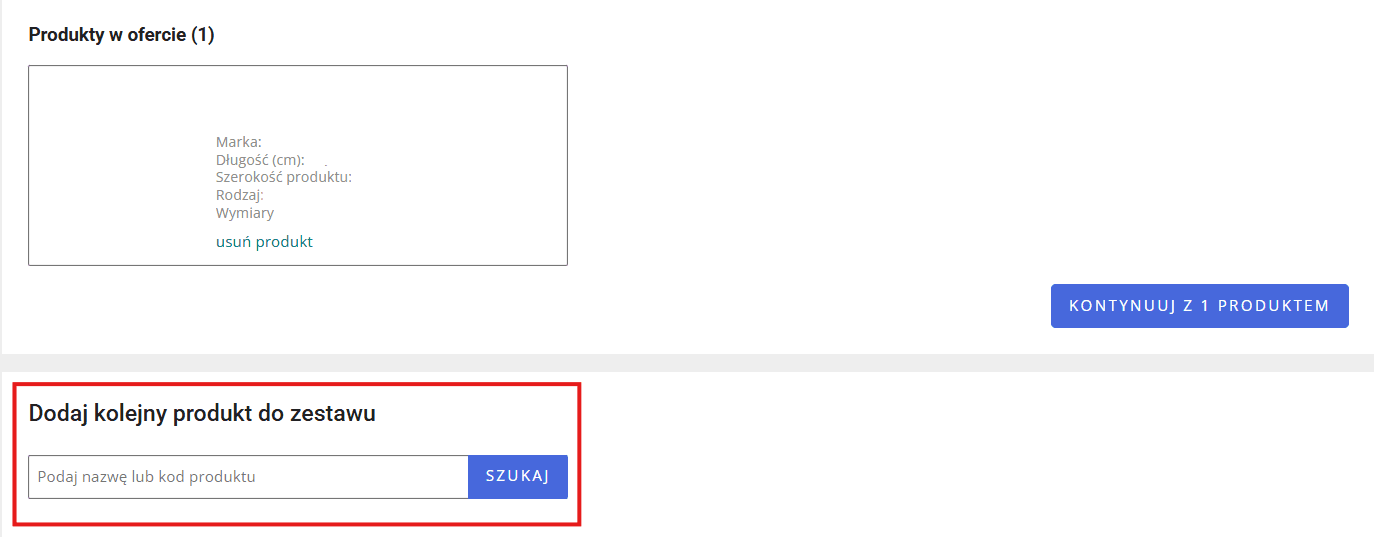 Jeżeli to potrzebne - wyszukaj kolejne produkty do zestawu